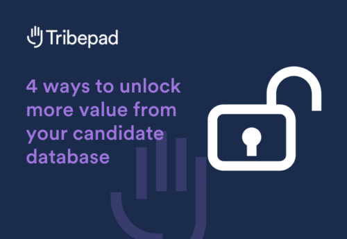 Ways To Unlock More Value From Your Candidate Database Tribepad