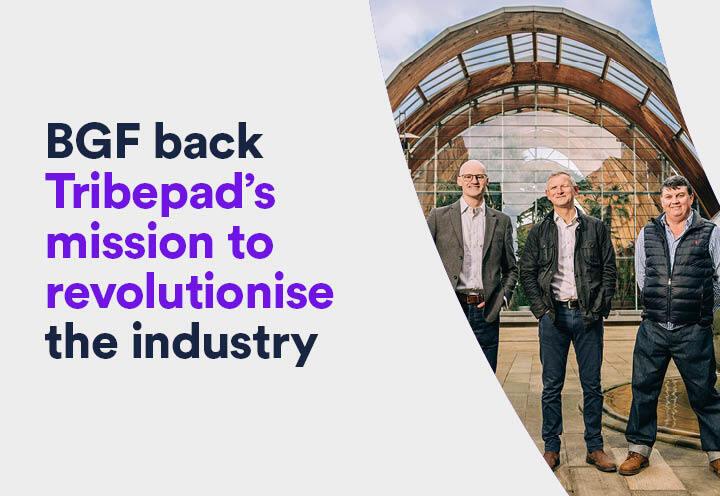 BGF Back Tribepad's Mission To Revolutionise The Industry - Tribepad